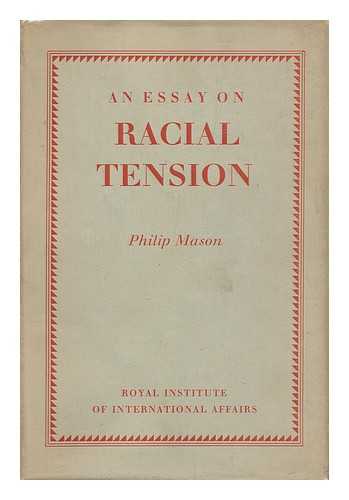 MASON, PHILIP - An Essay on Racial Tension
