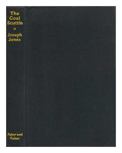 JONES, JOSEPH - The Coal Scuttle