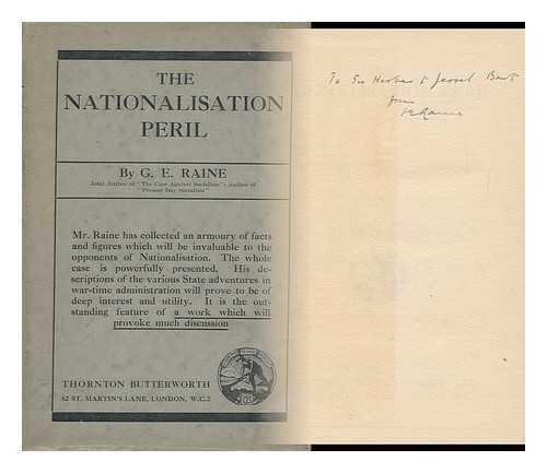 RAINE, G. E. - The Nationalisation Peril