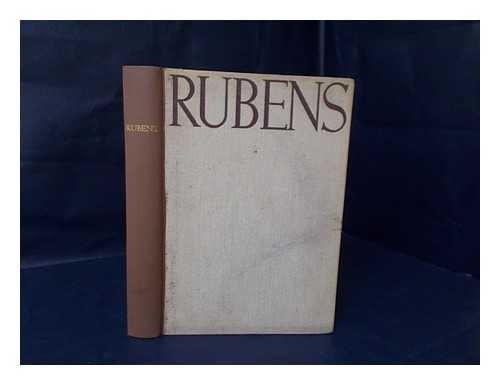 RUBENS, PETER PAUL, SIR (1577-1640) - Rubens : Paintings and Drawings / Text by R. A. M. Stevenson