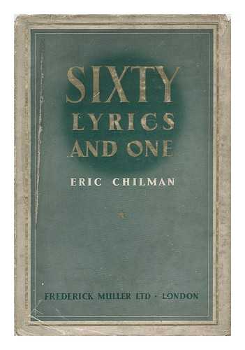 CHILMAN, ERIC - Sixty Lyrics and One