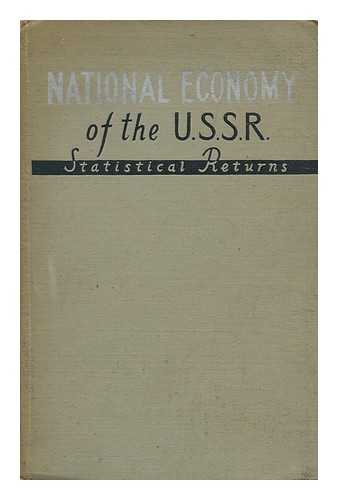 CENTRAL STATISTICAL BOARD OF THE USSR COUNCIL OF MINISTERS - National Economy of the USSR, Statistical Returns