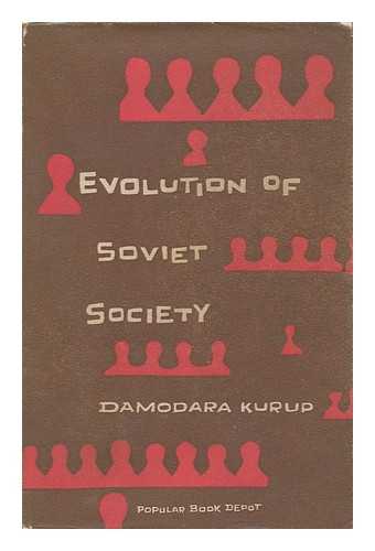 KURUP, DAMODARA - Evolution of Soviet Society