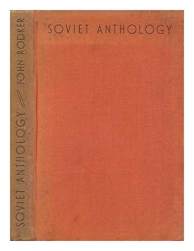 RODKER, JOHN (1894-) (ED. ) - Soviet Anthology, Selected and Edited by John Rodker