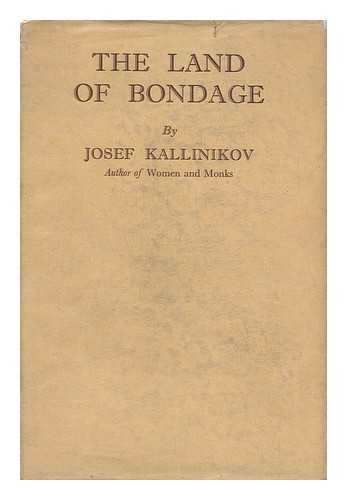 KALLINIKOV, IOSIF FEDEROVICH (1890-) - The Land of Bondage