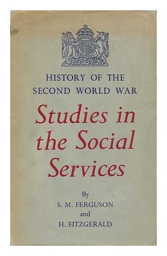 FERGUSON, SHEILA. FITZGERALD, HILDE - History of the Second World War; Studies in the Social Sciences