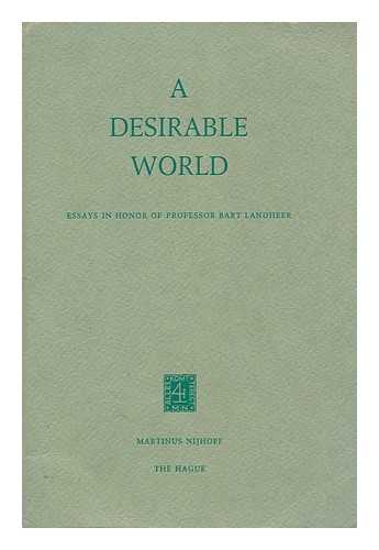 ZOON, G. A. M. C. H. REIGERSMAN-VAN DER EERDEN (EDS.) - A Desirable World : Essays in Honor of Professor Bart Landheer / Edited by A. M. C. H. Reigersman-Van Der Eerden and G. Zoon