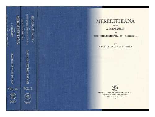 FORMAN, MAURICE BUXTON - A Bibliography of the Writings in Prose and Verse of George Meredith