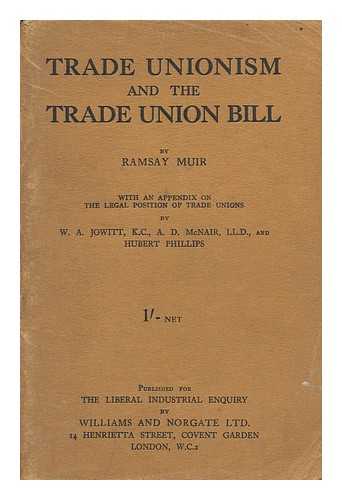 MUIR, RAMSAY (1872-) - Trade Unionism and the Trade Union Bill