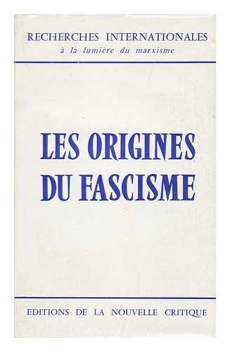 RECHERCHES INTERNATIONALES - Les Origines Du Fascisme 6 Cahiers Par an - No. 1 - Mars - Avril, 1957
