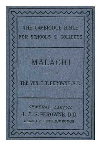 PEROWNE, THOMAS THOMSON (1824-1913) - Malachi, with Notes and Introductions