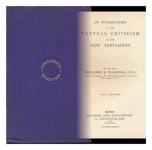 NICOLL, W. ROBERTSON (WILLIAM ROBERTSON) , SIR (1851-1923) - The Theological Educator. Edited by ... W. R. Nicoll