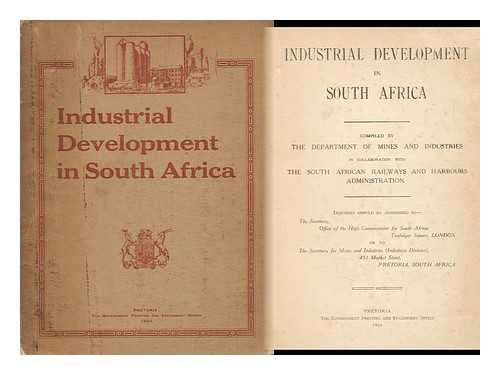 SOUTH AFRICA. DEPT. OF MINES AND INDUSTRIES - Industrial Development in South Africa