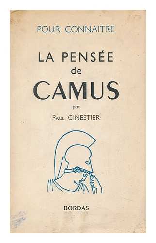 GINESTIER, PAUL - La Pensee De Camus