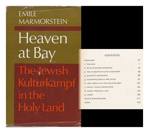 MARMORSTEIN, EMILE - Heaven At Bay; the Jewish Kulturkampf in the Holy Land