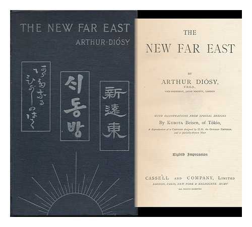 DIOSY, ARTHUR (1856-1923) - The New Far East. with Illus. from Special Designs by Kubota Beisen, a Reproduction of a Cartoon Designed by H. M. the German Emperor, and a Specially-Drawn Map