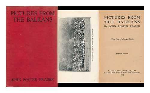 FRASER, JOHN FOSTER (1868-1936) - Pictures from Balkans