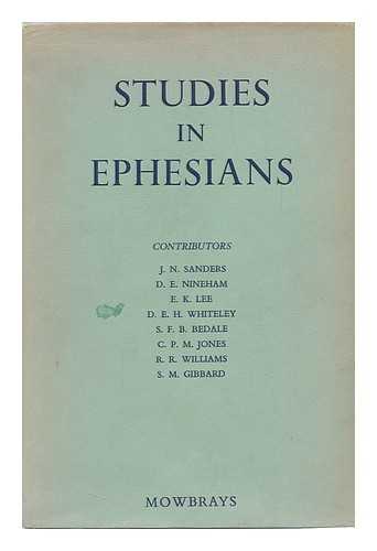 CROSS, F. L. (FRANK LESLIE) (1900-1968) (ED. ) - Studies in Ephesians. Contributors: J. N. Sanders [And Others]