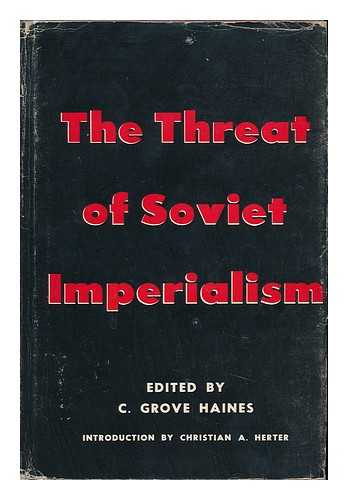 HAINES, CHARLES GROVE (1906-) - The Threat of Soviet Imperialism