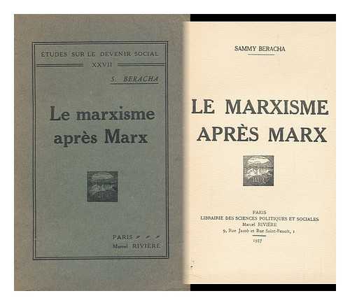 BERACHA, SAMMY - Le Marxisme Apres Marx