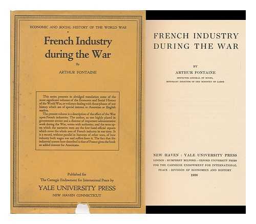 FONTAINE, ARTHUR - French Industry During the War