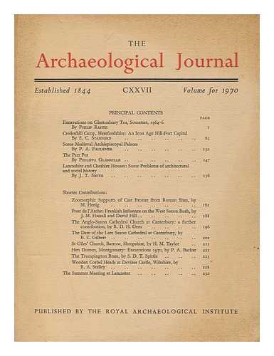 THE ROYAL ARCHAEOLOGICAL INSTITUTE - The Archaeloogical Journal. Volume CXXVII for 1970