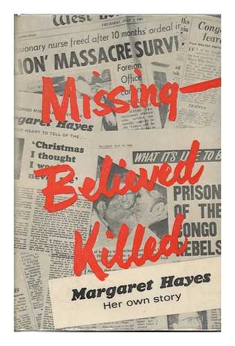 HAYES, MARGARET - Missing -- Believed Killed