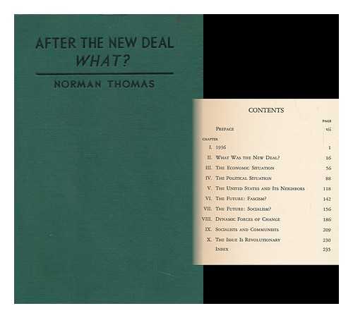 THOMAS, NORMAN (1884-1968) - After the New Deal, What? By Norman Thomas