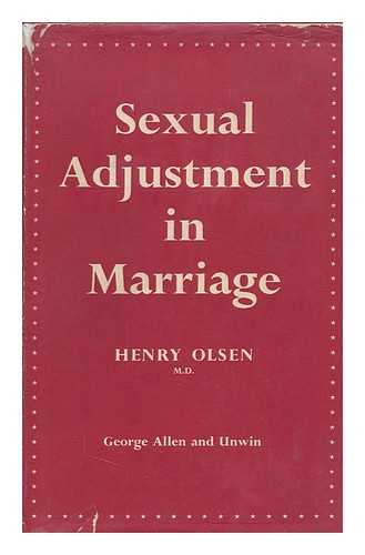 OLSEN, HENRY - Sexual Adjustment in Marriage