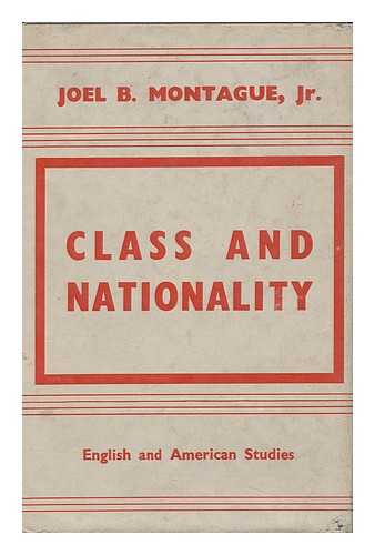 MONTAGUE, JOEL B. - Class and Nationality : English and American Studies / Joel B. Montague