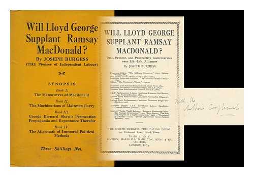 BURGESS, JOSEPH (1874-) - Will Lloyd George Supplant Ramsay MacDonald? : Past, Present, and Prospective Controversies over Lib. -Lab. Alliances