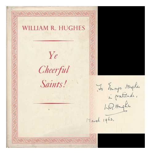 HUGHES, WILLIAM R. - Ye Cheerful Saints!  Verses, Translations, Trifles and Toys