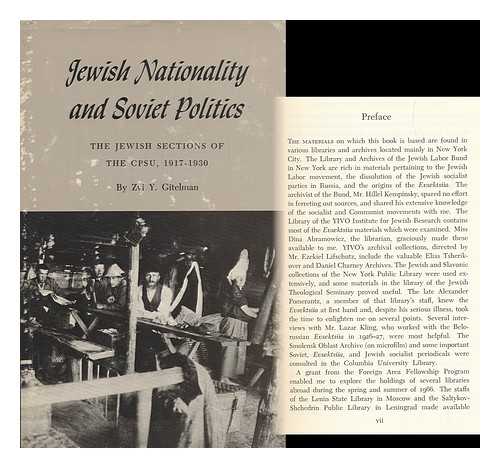 GITELMAN, ZVI Y. - Jewish Nationality and Soviet Politics; the Jewish Sections of the CPSU, 1917-1930, by Zvi Y. Gitelman