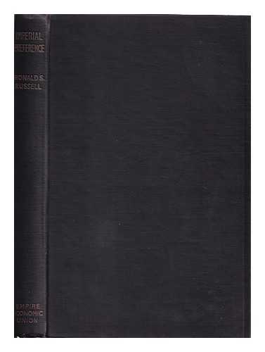 RUSSELL, RONALD STANLEY - Imperial Preference; its Development and Effects, Written and Comp. by Ronald S. Russell, under the Direction of the Research Committee of the Empire Economic Union