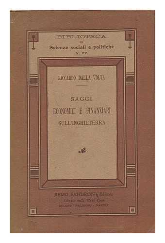 VOLTA, RICCARDO DALLA (1862-) - Saggi Economici E Finanziari Sull'inghilterra