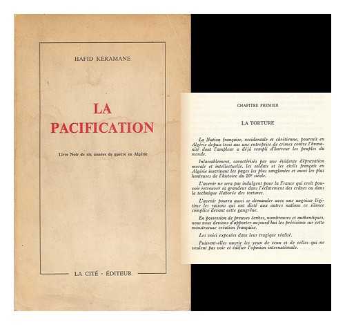 KERAMANE, HAFID - La Pacification : Livre Noir De Six Annees De Guerre En Algerie