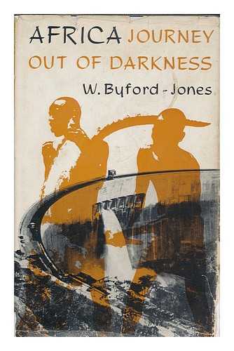 BYFORD-JONES, W. - Africa: Journey out of Darkness