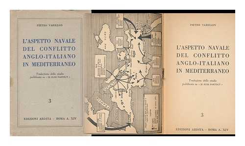 VARILLON, PIETRO - L'Aspetto Navale Del Conflitto Anglo-Italiano in Mediterraneo / Pietro Varillon