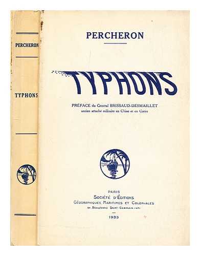 PERCHERON, MAURICE - Typhons. Pref. Du General Brissaud-Desmaillet