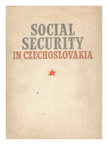 GALLAS, JAN & HERAL, VACLAV - Social Security in Czechoslovakia