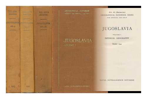 NAVAL INTELLIGENCE DIVISION - Jugoslavia - Geographical Handbook Series - [Complete in Three Volumes]