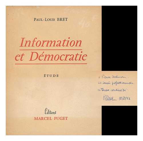 BRET, PAUL LOUIS - Information Et Democratie, Etude