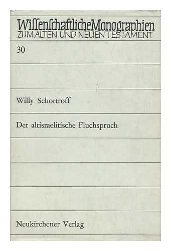 SCHOTTROFF, WILLY - Der Altisraelitische Fluchspruch