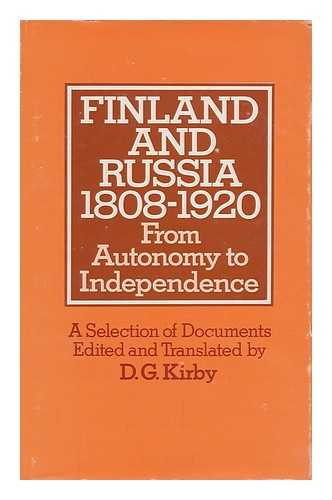 KIRBY, D. G. - Finland and Russia, 1808-1920 : from Autonomy to Independence : a Selection of Documents / Edited and Translated by D. G. Kirby