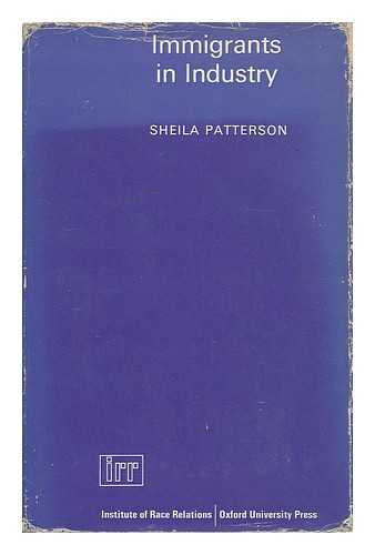 PATTERSON, SHEILA (1918-) - Immigrants in Industry