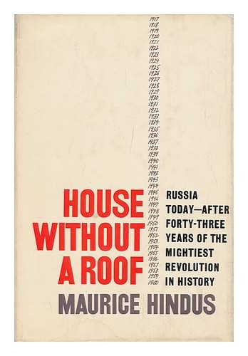 HINDUS, MAURICE GERSCHON (1891-1969) - House Without a Roof; Russia after Forty-Three Years of Revolution