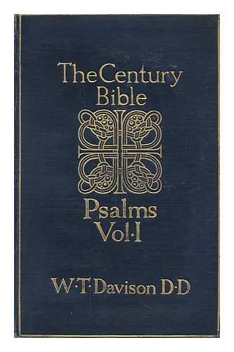 DAVISON, WILLIAM THEOPHILUS (1846-1935) - The Psalms ; I-LXXII : Vol. 1 / Edited by Rev. Professor Davison