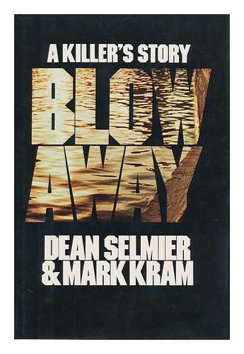 SELMIER, DEAN & KRAM, MARK - Blow Away / Dean Selmier, and Mark Kram