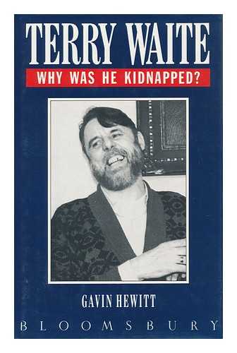 HEWITT, GAVIN - Terry Waite : why Was He Kidnapped? / Gavin Hewitt