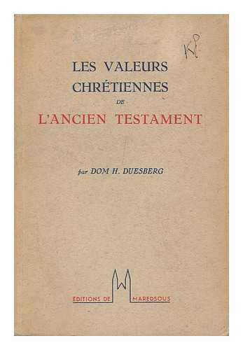 DUESBERG, HILAIRE - Les Valeurs Chretiennes De L'Ancien Testament